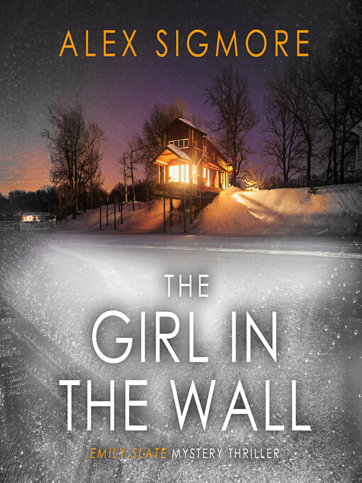 Title details for The Girl in the Wall by Alex Sigmore - Wait list